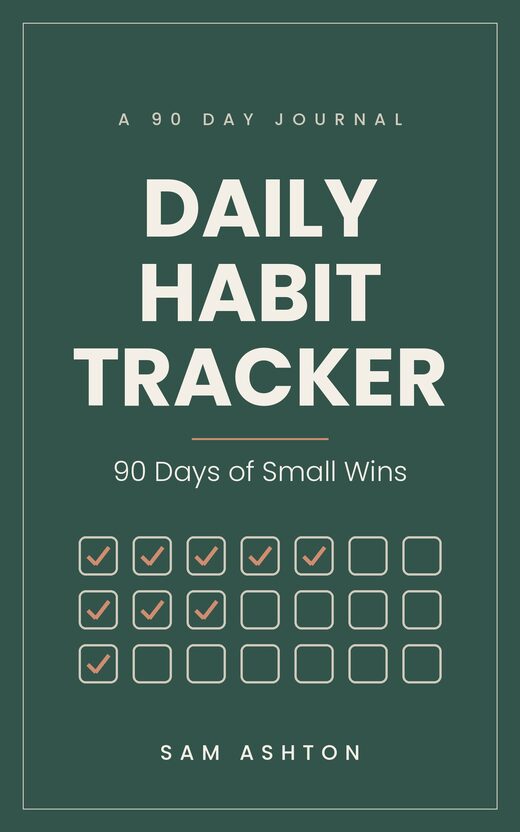 90 Day Habit Tracker Journal: Daily Pages, Monthly Grids, and Weekly Reviews book cover