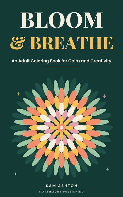 Bloom & Breathe: An Adult Coloring Book for Calm and Creativity book cover