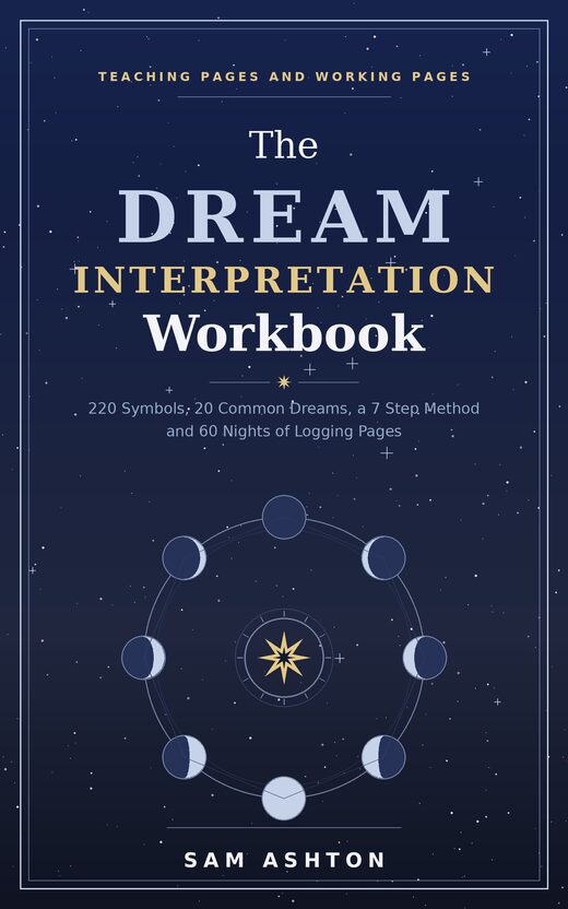 The Dream Interpretation Workbook: Symbol Dictionary and Nightly Journal book cover